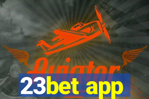 23bet app
